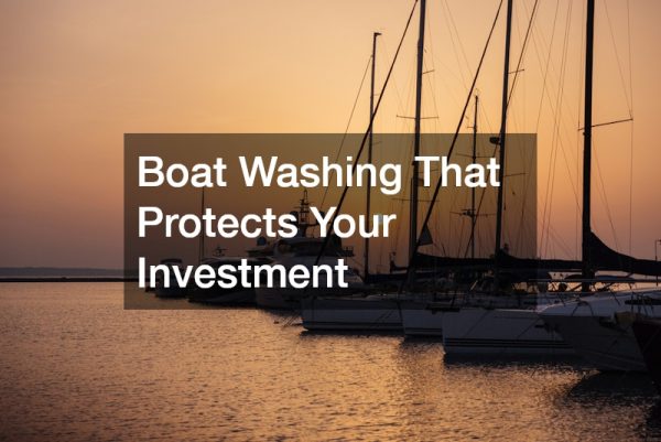 Boat Washing That Protects Your Investment